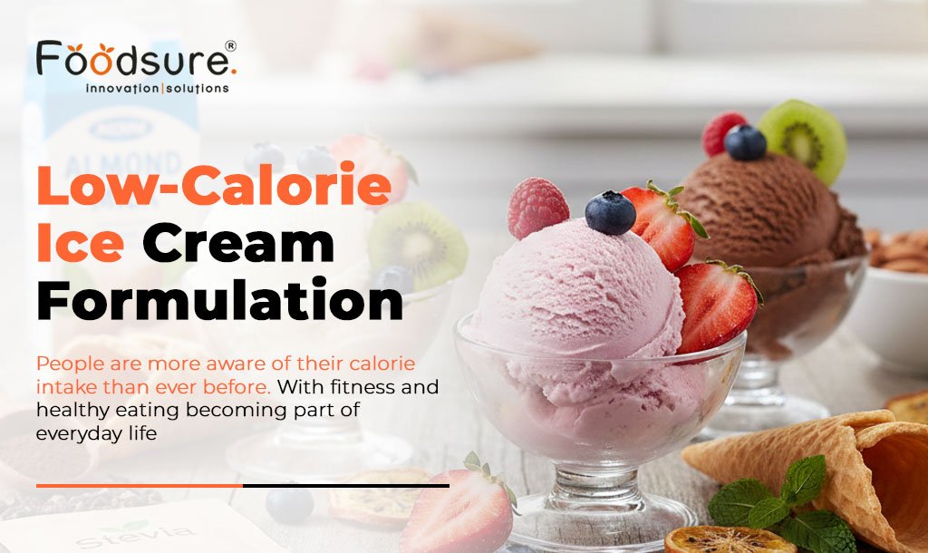 Low Calorie Ice Cream Formulation