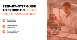 Probiotic Drinks Recipe Formulation for Health and Flavor 2 Step-by-Step Guide to Probiotic Drinks Recipe Formulation