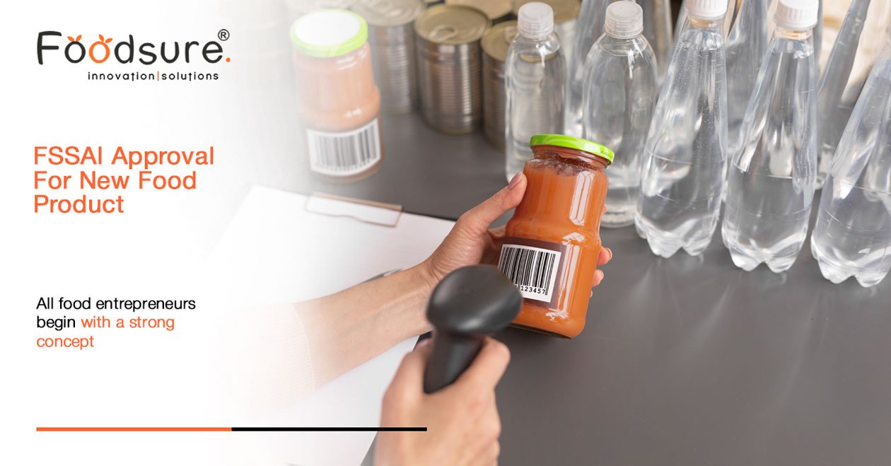 FSSAI Approval for New Food Product