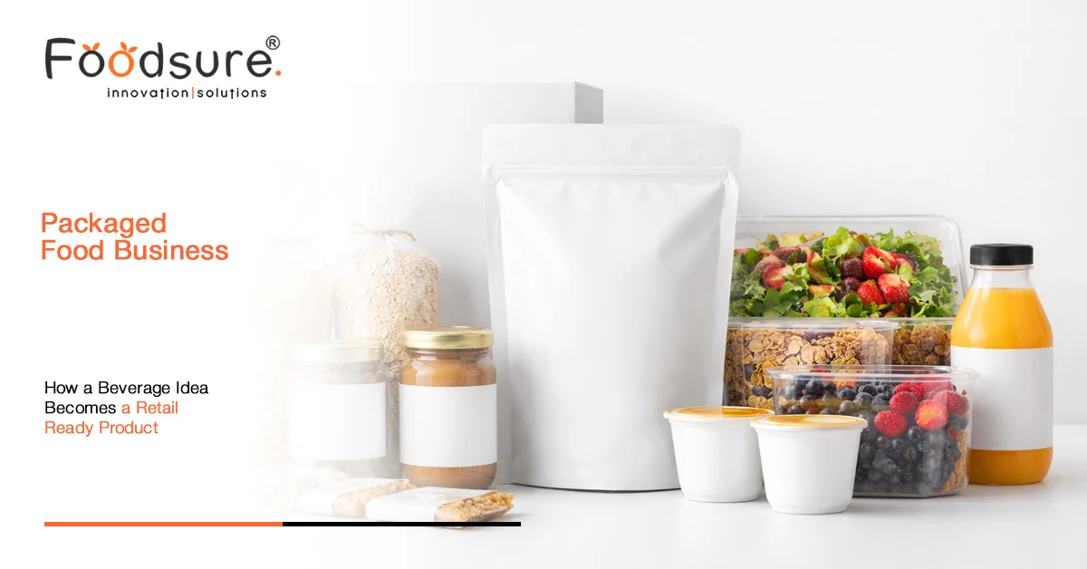 Packaged Food Business: How a Beverage Idea Becomes a Retail Ready Product