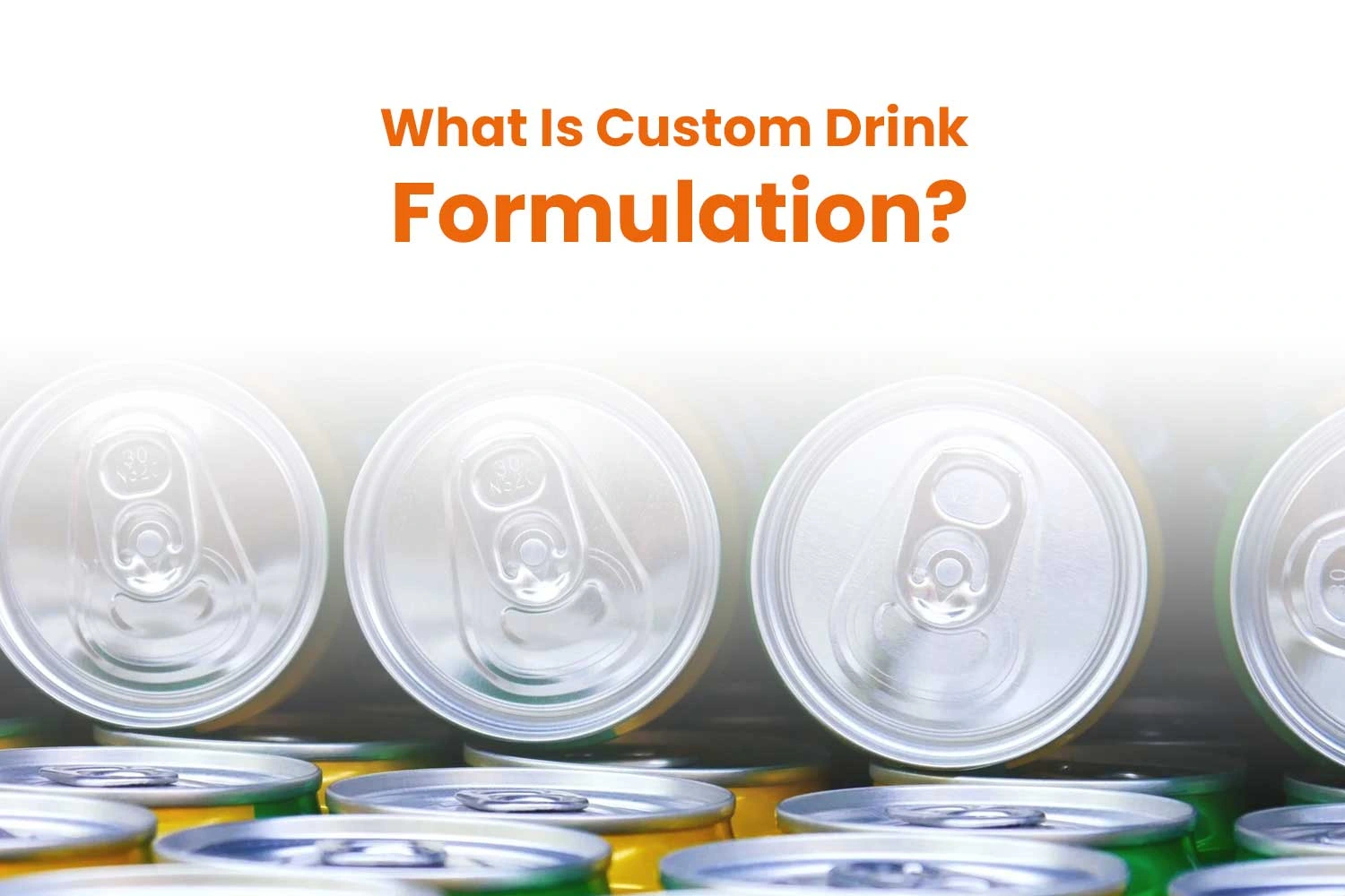 What Is Custom Drink Formulation?